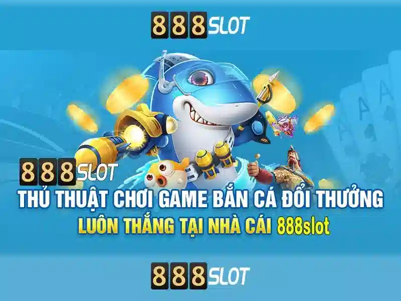 trò chơi bắn cá 888slot