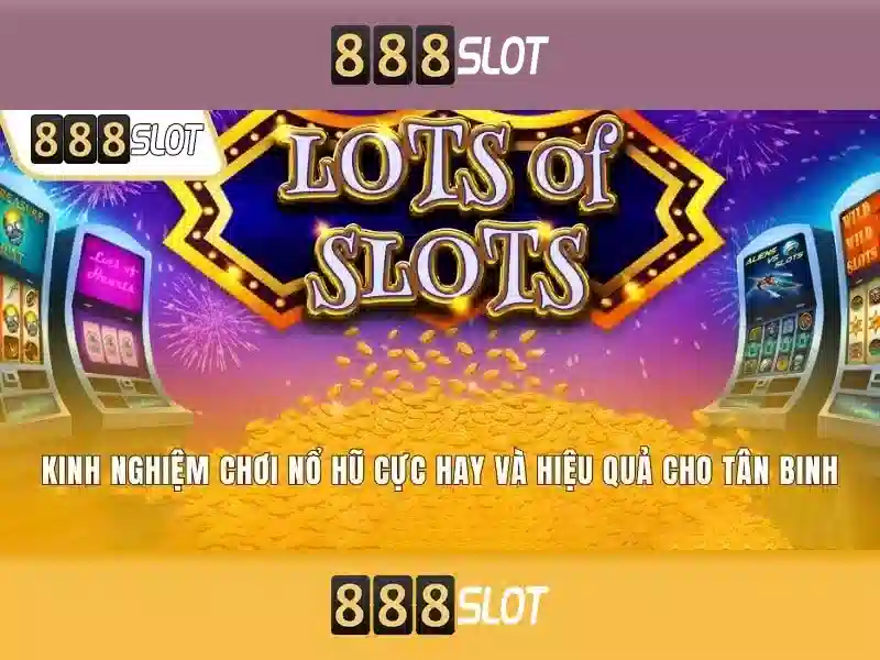 Trải nghiệm slot đỉnh cao