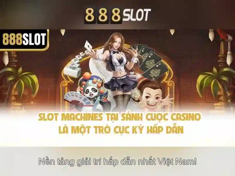 trải nghiệm casino trực tiếp 888slot