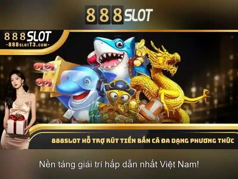 Tại Sao Nên Chọn game slot 888